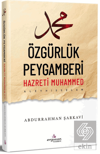 Özgürlük Peygamberi Hazreti Muhammed