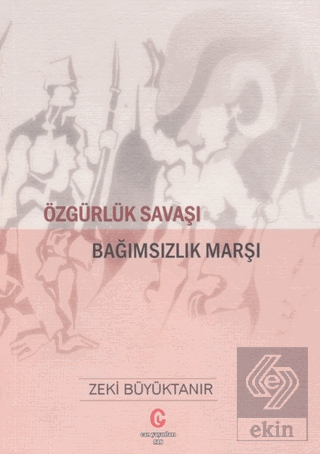 Özgürlük Savaşı Bağımsızlık Marşı