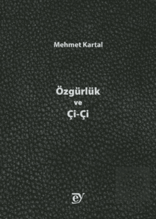 Özgürlük ve Çi-Çi