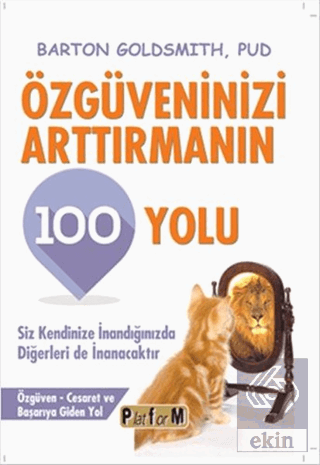 Özgüveninizi Arttırmanın 100 Yolu