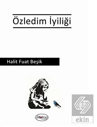 Özledim İyiliği