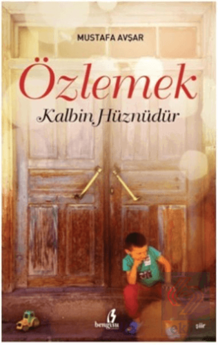 Özlemek Kalbin Hüznüdür