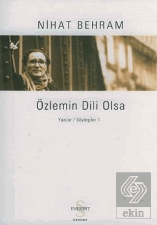 Özlemin Dili Olsa Yazılar Söyleşiler / 1