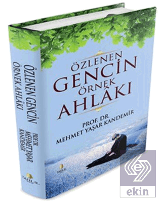 Özlenen Gencin Örnek Ahlakı