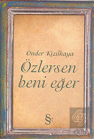 Özlersen Beni Eğer