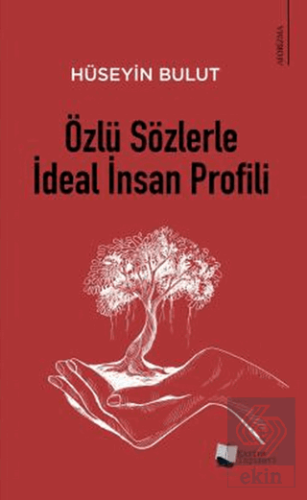 Özlü Sözlerle İdeal İnsan Profili