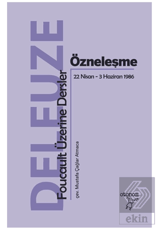 Özneleşme: Foucault Üzerine Dersler