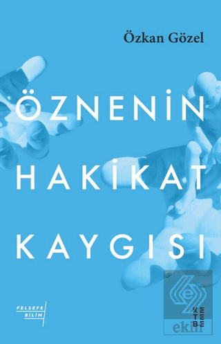 Öznenin Hakikat Kaygısı