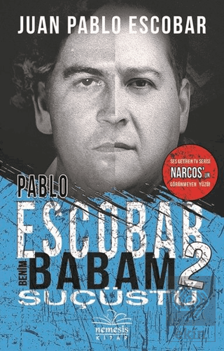 Pablo Escobar Benim Babam 2 - Suçüstü