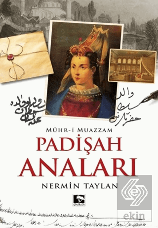 Padişah Anaları - Mühr-i Muazzam