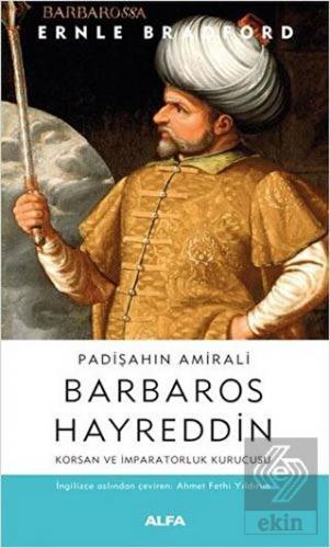 Padişahın Amirali Barbaros Hayreddin