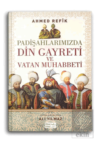 Padişahlarımızda Din Gayreti ve Vatan Muhabbeti