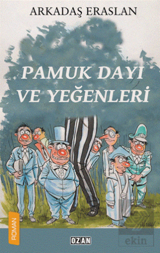 Pamuk Dayı ve Yeğenleri