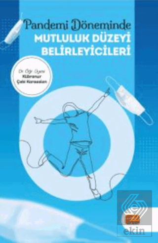 Pandemi Döneminde Mutluluk Düzeyi Belirleyicileri