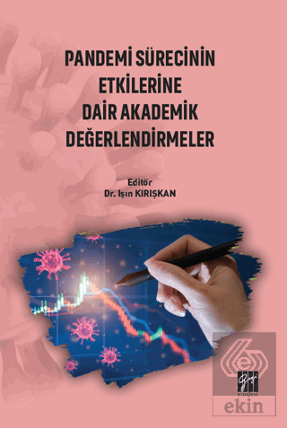 Pandemi Sürecinin Etkilerine Dair Akademik Değerle