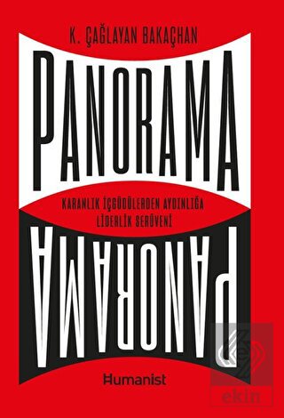 Panorama: Karanlık İçgüdülerden Aydınlığa Liderlik