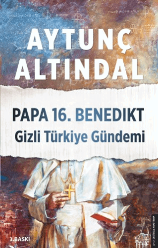 Papa 16. Benedikt Gizli Türkiye Gündemi