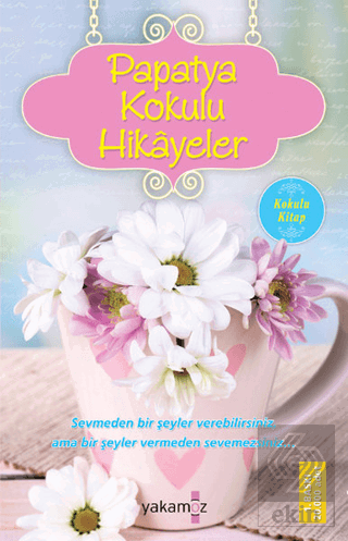 Papatya Kokulu Hikayeler (Kokulu Kitap)