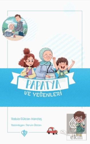 Papatya ve Yeğenleri Değerli Hikayeler Vefa