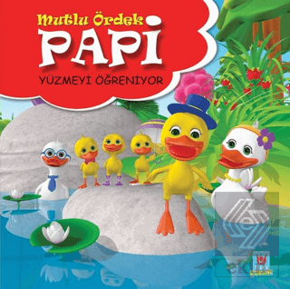 Papi Yüzmeyi Öğreniyor - Mutlu Ördek