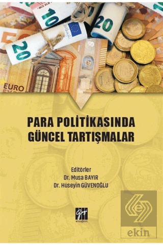 Para Politikasında Güncel Tartışmalar