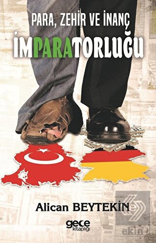 Para, Zehir ve İnanç İmparatorluğu