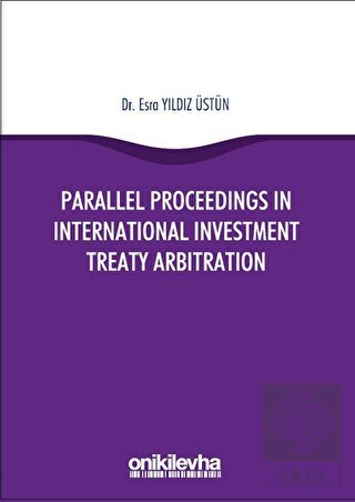 Parallel Proceedings in International Investment T