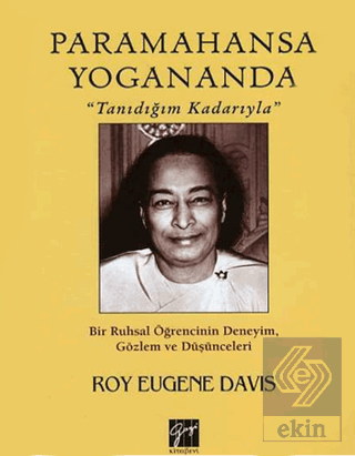 Paramahansa Yogananda \"Tanıdığım Kadarıyla\"