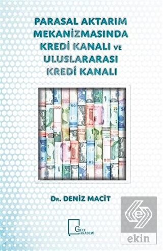 Parasal Aktarım Mekanizmasında Kredi Kanalı ve Ulu