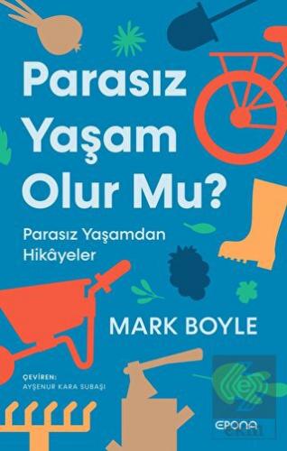 Parasız Yaşam Olur Mu?