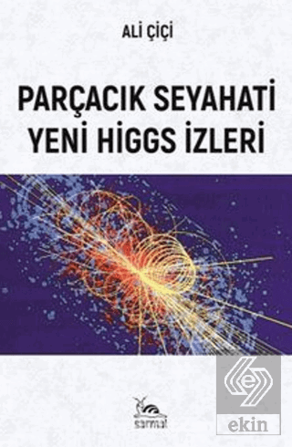 Parçacık Seyahati Yeni Higgs İzleri