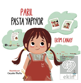 Parıl Pasta Yapıyor