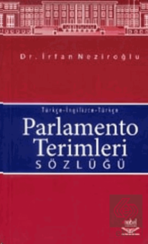 Parlamento Terimleri Sözlüğü Türkçe-İngilizce-Türk