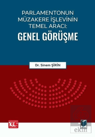 Parlamentonun Müzakere İşlevinin Temel Aracı: Genel Görüşme