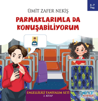 Parmaklarımla Da Konuşabiliyorum - Engelliliği Tanıyalım Seti 2. Kitap