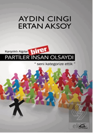 Partiler Birer İnsan Olsaydı