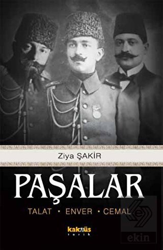 Paşalar: Talat, Enver, Cemal