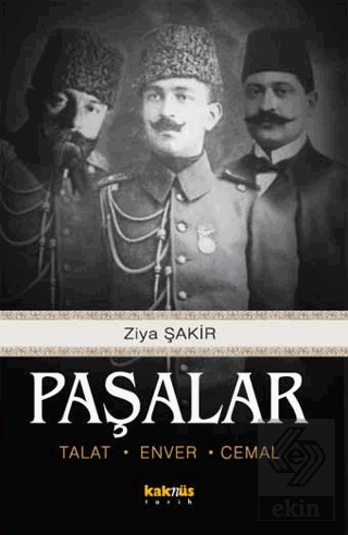 Paşalar: Talat, Enver, Cemal