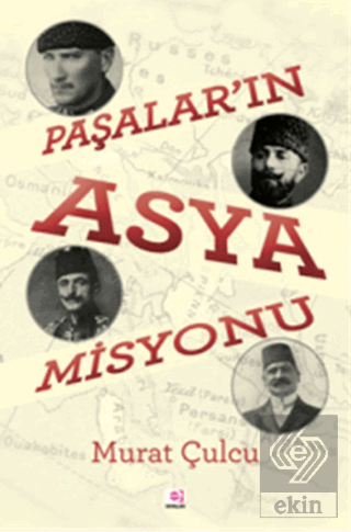 Paşalar\'ın Asya Misyonu