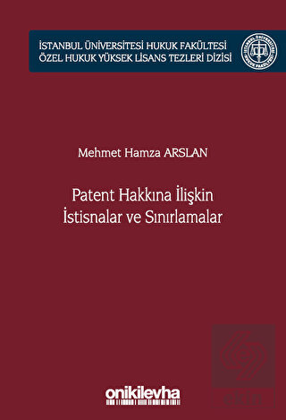 Patent Hakkına İlişkin İstisnalar ve Sınırlamalar