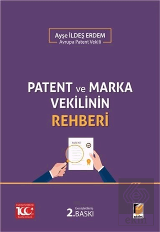 Patent ve Marka Vekilinin Rehberi