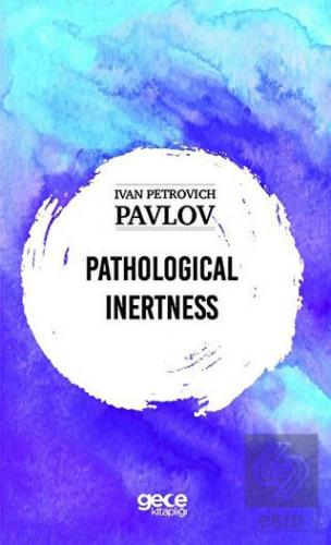 Pathological Inertness