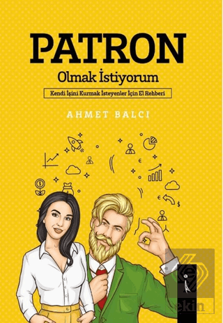 Patron Olmak İstiyorum