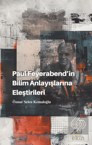 Paul Feyerabend'in Bilim Anlayışlarına Eleştirileri