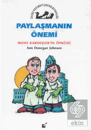 Paylaşmanın Önemi - Mayo Kardeşler\'in Öyküsü