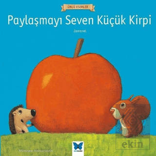 Paylaşmayı Seven Küçük Kirpi