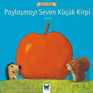 Paylaşmayı Seven Küçük Kirpi