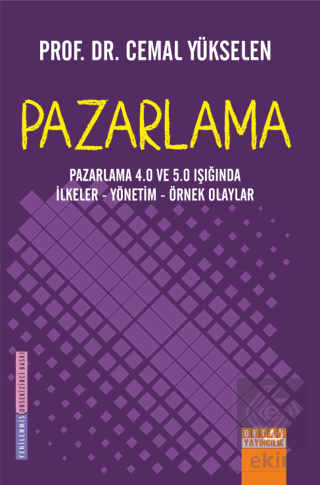 Pazarlama - 4.0 Ve 5.0 Işığında İlkeler - Yönetim