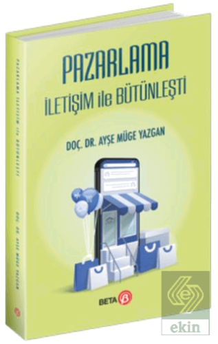 Pazarlama İletişim ile Bütünleşti