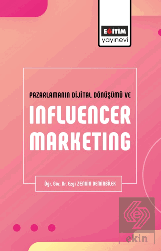 Pazarlamanın Dijital Dönüşümü ve Influencer Market